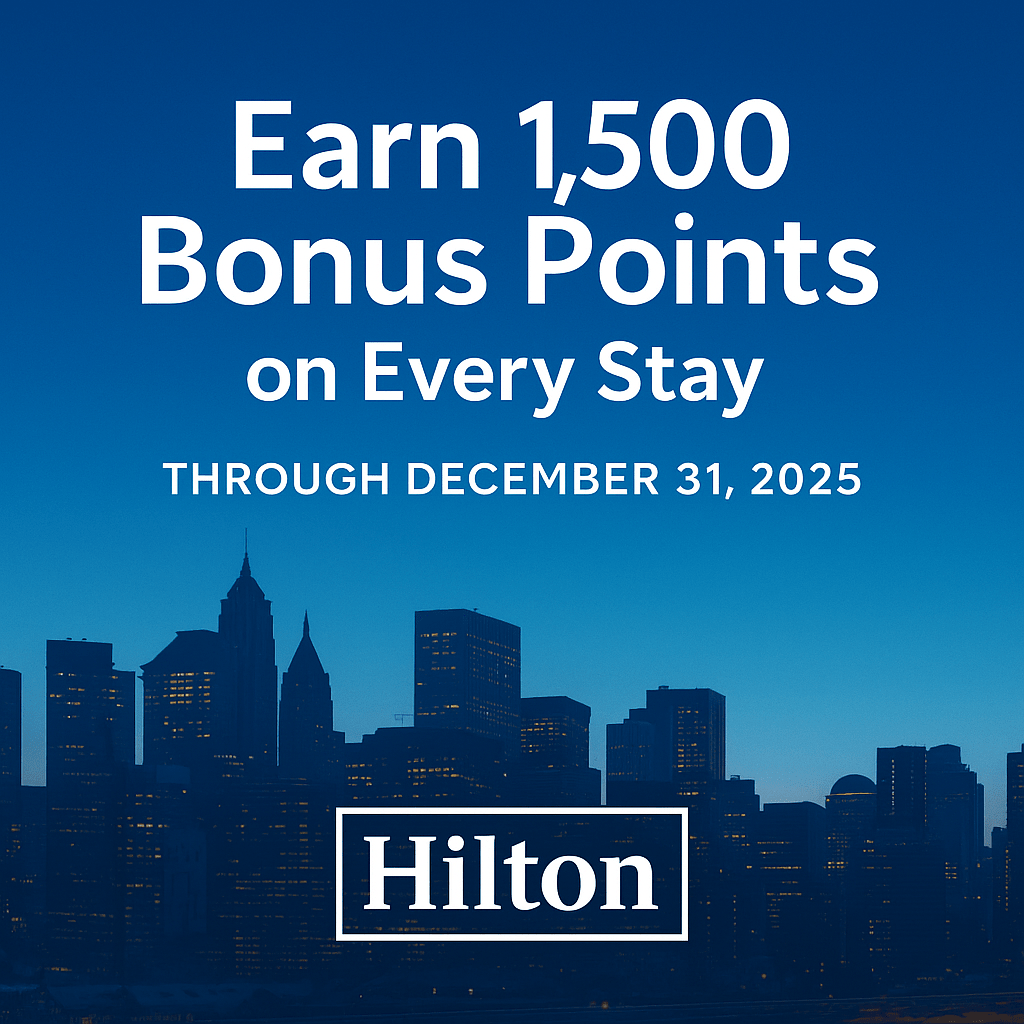 Earn 1,500 Bonus Hilton Honors Points on Every Stay Through December&nbsp;2025